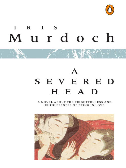 Title details for A Severed Head by Iris Murdoch - Wait list